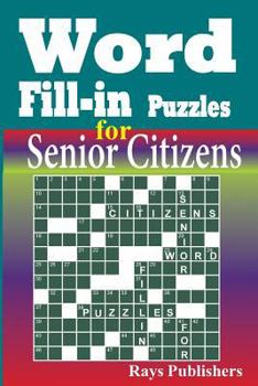 Paperback Word Fill-in Puzzles for Senior Citizens [Large Print] Book