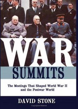 Hardcover War Summits: The Meetings That Shaped World War II and the Postwar World Book