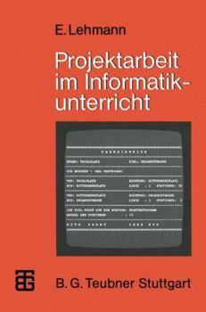 Paperback Projektarbeit Im Informatikunterricht [German] Book