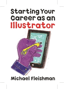 Paperback Starting Your Career as an Illustrator Book