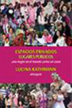 Paperback Espacios Privados, Lugares Públicos: Una Mujer En El Mundo Como En Casa [Spanish] Book