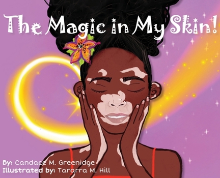 The Magic in My Skin!