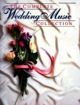 Paperback Complete Wedding Music Collection: Piano Vocal Folios Book