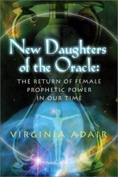 Paperback New Daughters of the Oracle: The Return of Female Prophetic Power in Our Time Book