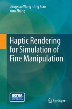 Hardcover Haptic Rendering for Simulation of Fine Manipulation Book