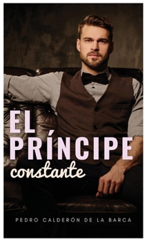 Hardcover El príncipe constante [Spanish] Book