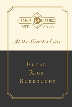 At the Earth's Core by Edgar Rice Burroughs