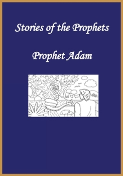 Paperback Stories of the Prophets: Prophet Adam Book