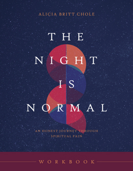Paperback The Night Is Normal Workbook: An Honest Journey Through Spiritual Pain Book