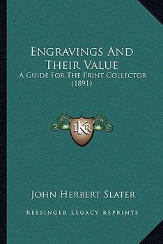 Paperback Engravings And Their Value: A Guide For The Print Collector (1891) Book