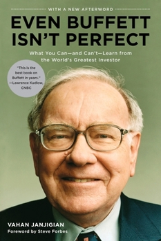 Paperback Even Buffett Isn't Perfect: What You Can--And Can't--Learn from the World's Greatest Investor Book