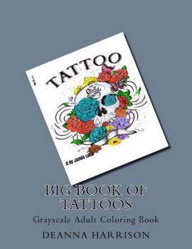 Paperback Big Book Of Tattoos: Grayscale Adult Coloring Book