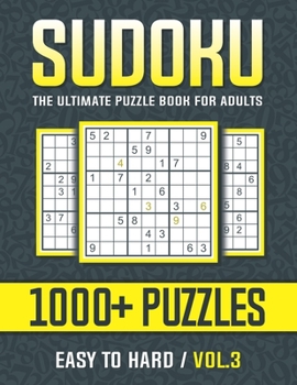 Paperback Sudoku The Ultimate Puzzle Book for Adults Easy to Hard Vol.3: Welcome to Sudoku World The Ultimate Puzzle Book for Adults Easy to Hard Book