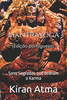Paperback Mantrayoga: Sons Sagrados que dobram o Karma [Portuguese] Book