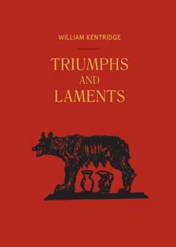 Hardcover William Kentridge: Triumphs and Laments Book