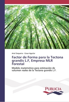 Paperback Factor de Forma para la Tectona grandis L.F, Empresa MLR Forestal [Spanish] Book