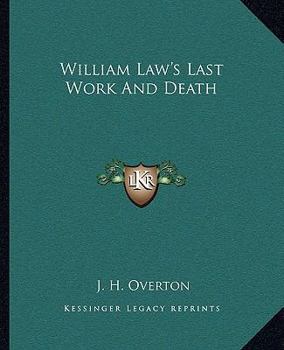 Paperback William Law's Last Work And Death Book