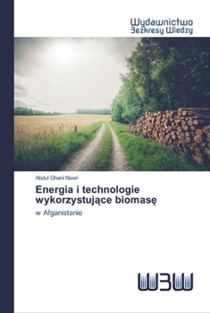 Paperback Energia i technologie wykorzystujące biomasę [Polish] Book