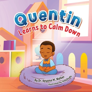 Paperback Quentin Learns to Calm Down Book