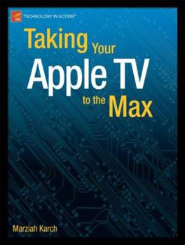 Paperback Taking Your Apple TV to the Max Book