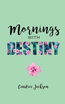 Paperback Mornings with Destiny: A Mommy & Me Devotional Book
