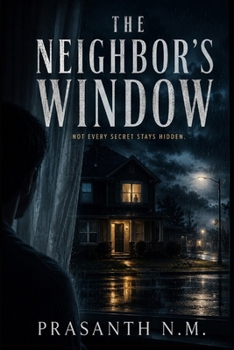 Paperback The Neighbor's Window: Watching Isn't Always Safe Book