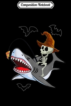 Composition Notebook: Funny Halloween Skeleton Riding Shark gift for boys girls Journal/Notebook Blank Lined Ruled 6x9 100 Pages