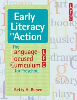 Paperback Early Literacy in Action: The Language-Focused Curriculum for Preschool Book