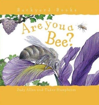 Hardcover Are You a Bee? (Backyard Books) Book