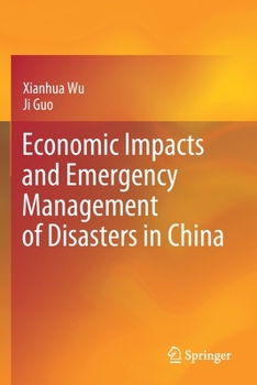 Paperback Economic Impacts and Emergency Management of Disasters in China Book