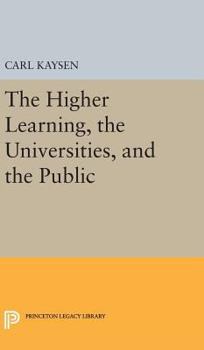 Hardcover The Higher Learning, the Universities, and the Public Book