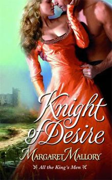 Knight of Desire - Book #1 of the All the King's Men