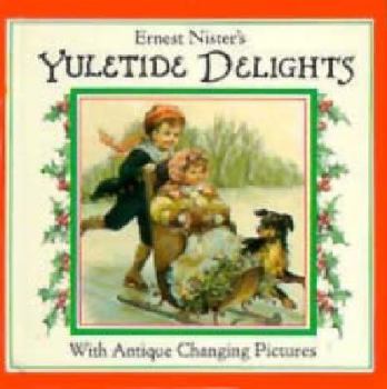 Hardcover Yuletide Delights: With Antique Changing Pictures Book