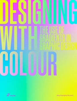 Designing with Colour. Colour Gradients in Graphic Design