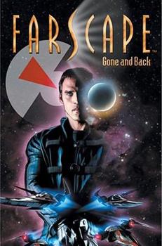 Paperback Farscape, Volume 3: Gone and Back Book