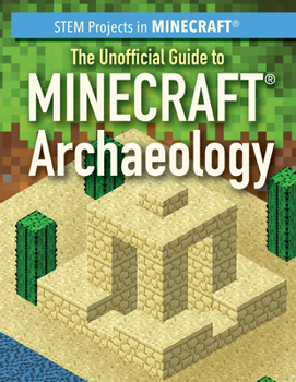 Library Binding The Unofficial Guide to Minecraft(r) Archaeology Book