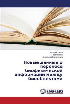 Paperback Novye Dannye O Perenose Biofizicheskoy Informatsii Mezhdu Bioob"ektami [Russian] Book