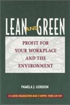 Paperback Lean and Green: Profit for Your Workplace and the Environment Book