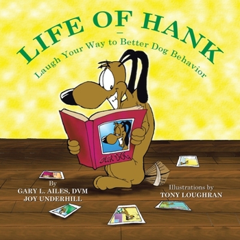 Paperback Life of Hank - Laugh Your Way to Better Dog Behavior Book