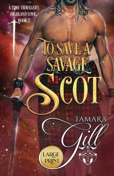 Paperback To Save a Savage Scot: Large Print [Large Print] Book
