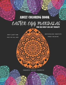 Paperback Adult Coloring Book Easter Egg Mandalas: Self-Help and Art Therapy Book