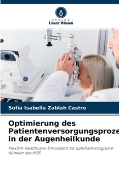 Paperback Optimierung des Patientenversorgungsprozesses in der Augenheilkunde [German] Book