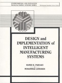 Paperback Design and Implementation of Intelligent Manufacturing Systems Book