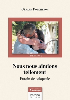Paperback Nous nous aimions tellement: Putain de saloperie [French] Book