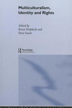 Multiculturalism, Identity and Rights (Routledge Innovations in Political Theory)