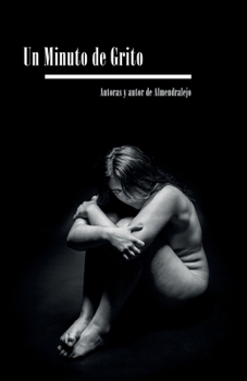 Paperback Un minuto de grito [Spanish] Book