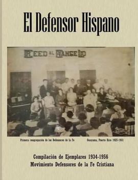 Paperback El Defensor Hispano - Compilacion de Ejemplares 1934-1956 [Spanish] Book