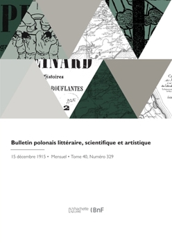 Paperback Bulletin Polonais Littéraire, Scientifique Et Artistique [French] Book