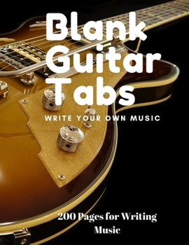 Paperback Blank Guitar Tabs: 200 Pages of Guitar Tabs with Six 6-line Staves and 7 blank Chord diagrams per page. Write Your Own Music. 8.5x11 Musi Book