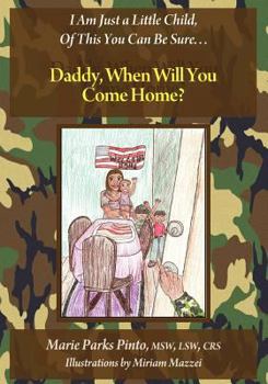 Paperback Daddy, When Will You Come Home? Book